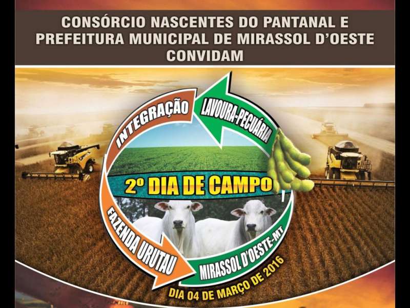2º Dia de Campo Integração Lavora Pecuária Acontece Dia 04 de Março Em Mirassol D\'oeste 